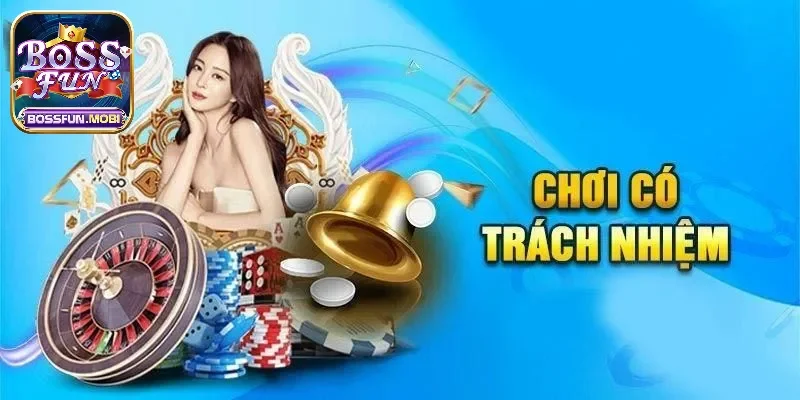 Chơi có trách nhiệm trong mọi tình huống